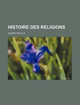 Book cover for Histoire Des Religions