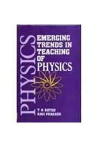 Cover of Emerging Trends in Teaching of Physics