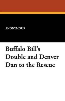 Book cover for Buffalo Bill's Double and Denver Dan to the Rescue