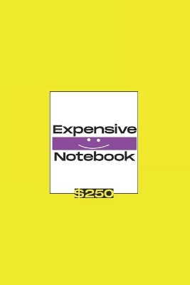 Book cover for Expensive Notebook $250