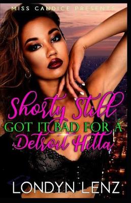 Book cover for Shorty Still Got It Bad for a Detroit Hitta