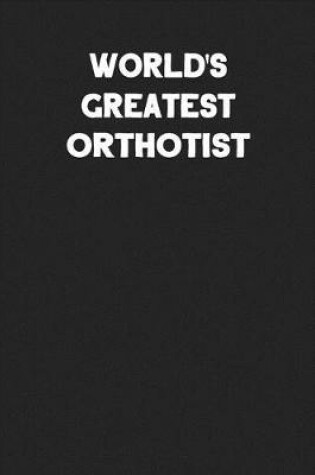 Cover of World's Greatest Orthotist