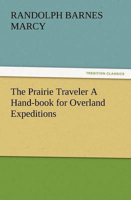 Book cover for The Prairie Traveler A Hand-book for Overland Expeditions