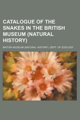 Cover of Catalogue of the Snakes in the British Museum (Natural History)