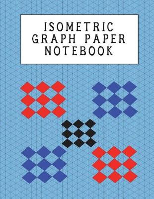 Book cover for Isometric Graph Paper Notebook