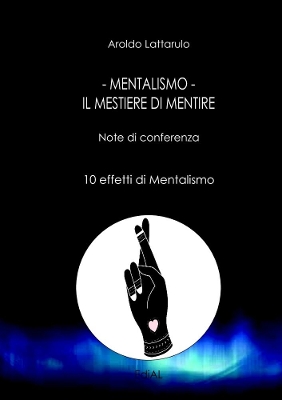 Book cover for Mentalismo: Il Mestiere di Mentire - Note di conferenza
