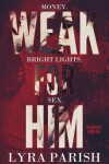 Book cover for Weak for Him