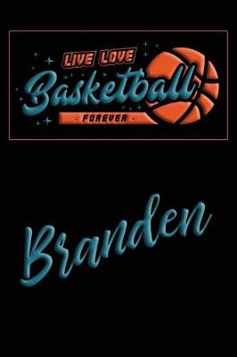 Book cover for Live Love Basketball Forever Branden