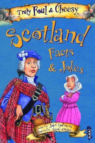 Cover of Truly Foul & Cheesy Scotland Facts and Jokes Book