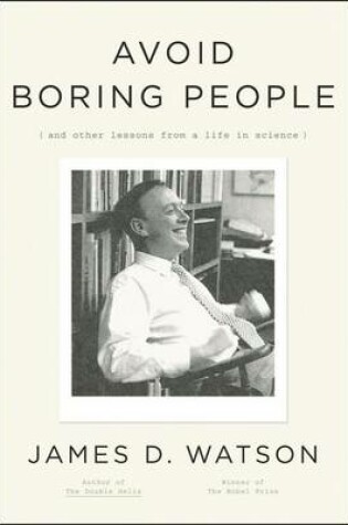 Cover of Avoid Boring People: Lessons from a Life in Science
