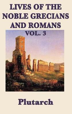 Book cover for Lives of the Noble Grecians and Romans Vol. 3