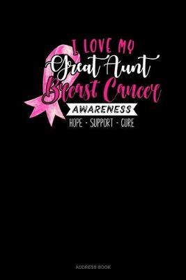Book cover for I Love My Great Aunt Breast Cancer Awareness Hope Support Cure
