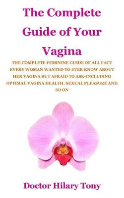 Book cover for The Complete Guide of Your Vagina