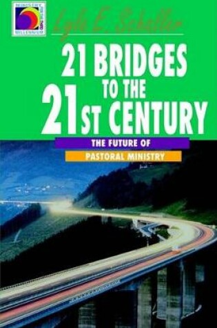 Cover of 21 Bridges to the 21st Century