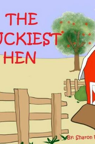 Cover of The Luckiest Hen