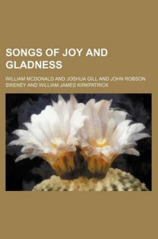 Cover of Songs of Joy and Gladness