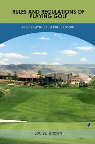 Cover of Rules and Regulations of Playing Golf