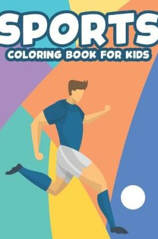 Cover of Sports Coloring Book For Kids