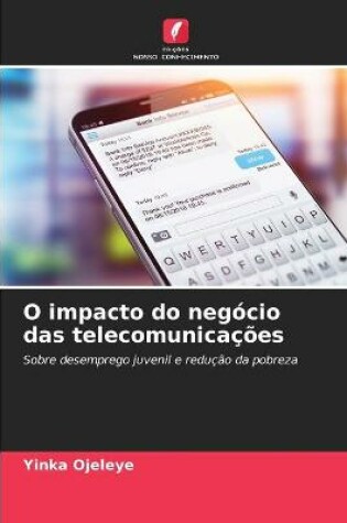 Cover of O impacto do negocio das telecomunicacoes