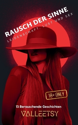 Book cover for Rausch der Sinne Leidenschaft, lust und Sex 13 Berauschende Geschichten