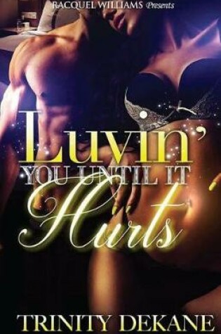 Cover of Luvin' You Until It Hurts