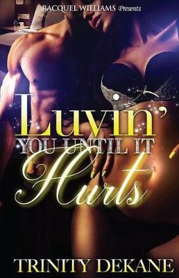 Book cover for Luvin' You Until It Hurts