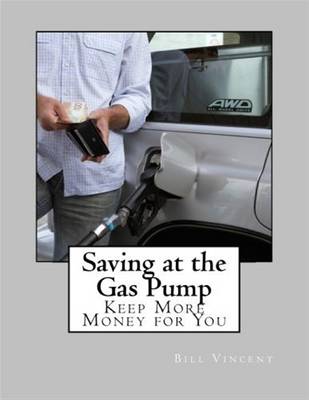 Book cover for Saving at the Gas Pump: Keep More Money for You