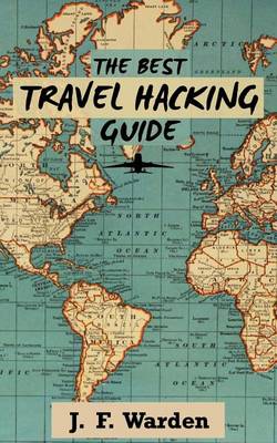 Book cover for The Best Travel Hacking Guide