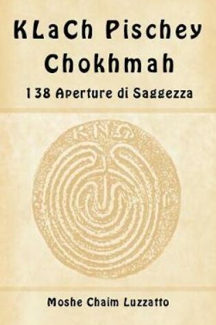 Cover of Klach Pischey Chokhmah - 138 Aperture Di Saggezza