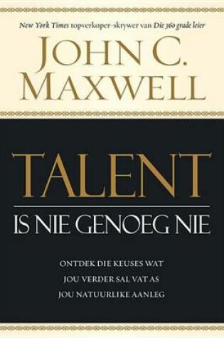 Cover of Talent Is Nie Genoeg Nie