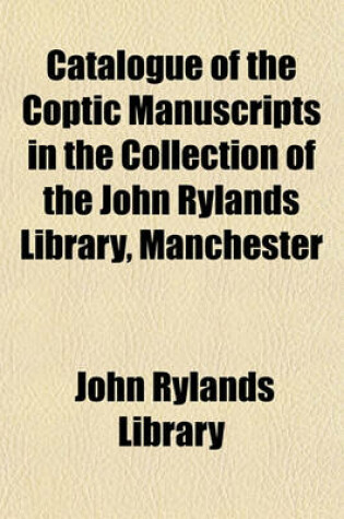 Cover of Catalogue of the Coptic Manuscripts in the Collection of the John Rylands Library, Manchester