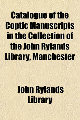 Book cover for Catalogue of the Coptic Manuscripts in the Collection of the John Rylands Library, Manchester