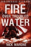 Book cover for Fire Over Troubled Water