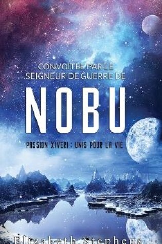 Cover of Convoit�e par le Seigneur de guerre de Nobu