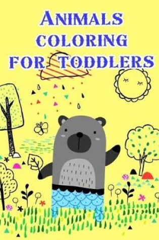 Cover of Animals coloring for toddlers