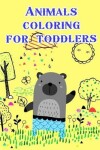 Book cover for Animals coloring for toddlers