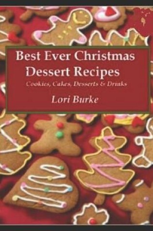 Cover of Best Ever Christmas Dessert Recipes