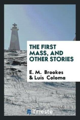 Cover of The First Mass, and Other Stories