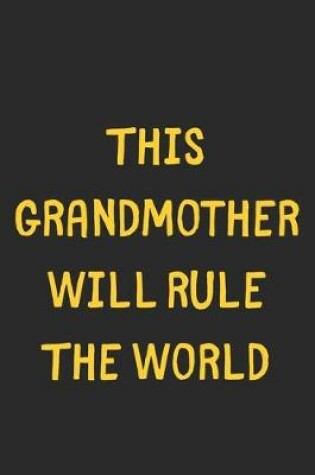 Cover of This Grandmother Will Rule The World