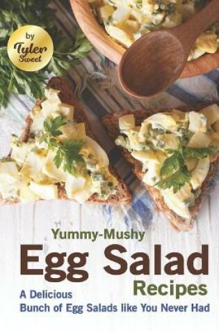 Cover of Yummy-Mushy Egg Salad Recipes