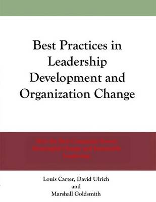 Book cover for Best Practices in Leadership Development and Organization Change: How the Best Companies Ensure Meaningful Change and Sustainable Leadership