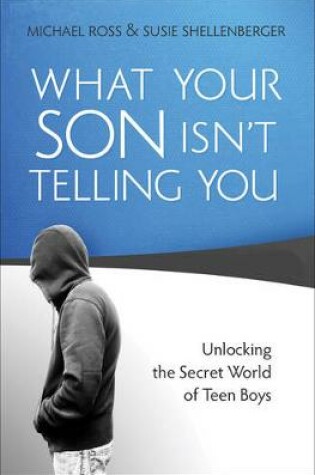 Cover of What Your Son Isn't Telling You