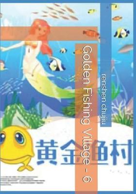 Book cover for Golden Fishing Village - 6