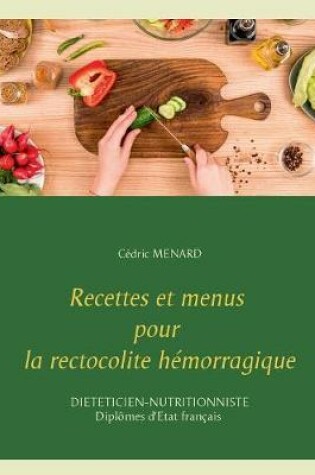 Cover of Recettes et menus pour la rectocolite hémorragique