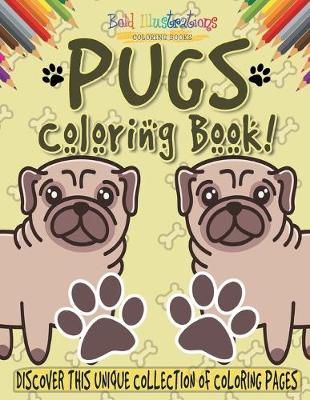 Book cover for Pugs Coloring Book!