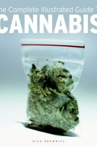 Cover of The Complete Illustrated Guide to Cannabis