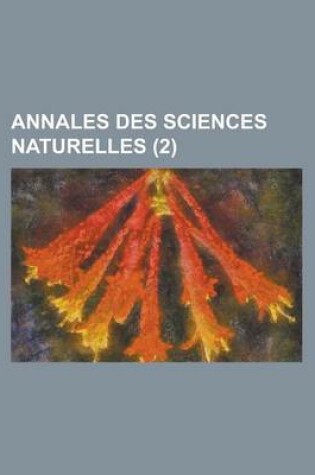 Cover of Annales Des Sciences Naturelles (2 )