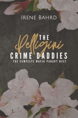 Cover of The Pelligini Crime Daddies