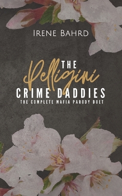 Book cover for The Pelligini Crime Daddies