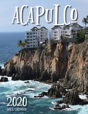 Book cover for Acapulco 2020 Wall Calendar